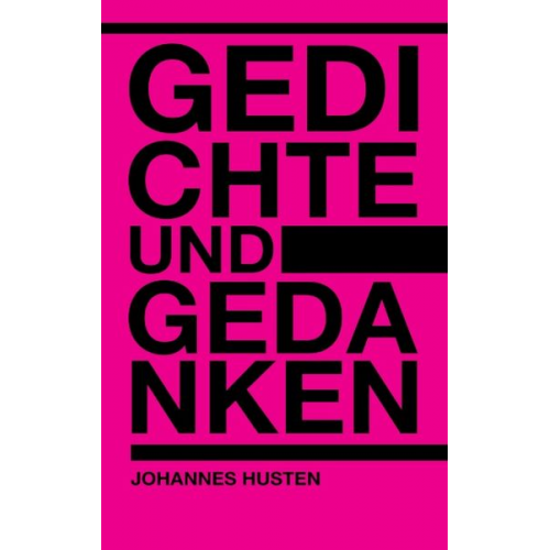 Johannes Husten - Gedichte und Gedanken