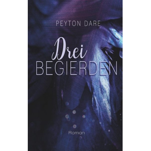 Peyton Dare - Drei Begierden