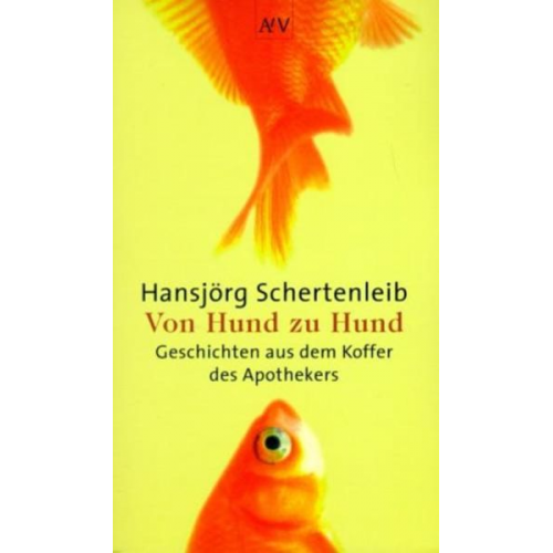 Hansjörg Schertenleib - Von Hund zu Hund