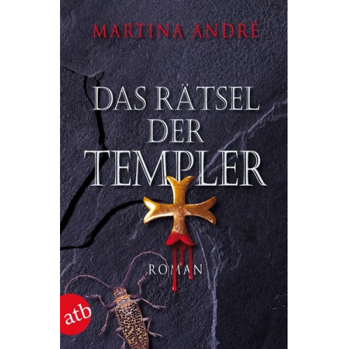 Martina André - Das Rätsel der Templer / Die Templer Band 1