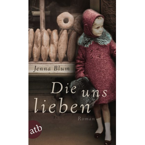 Jenna Blum - Die uns lieben