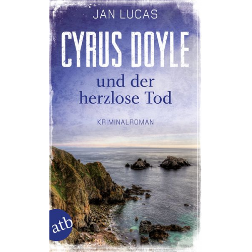 Jan Lucas - Cyrus Doyle und der herzlose Tod