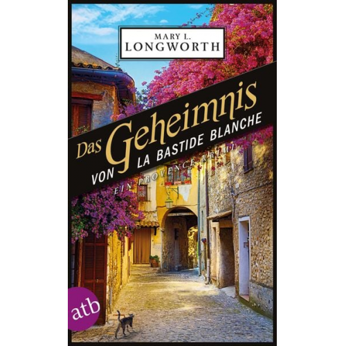 Mary L. Longworth - Das Geheimnis von La Bastide Blanche