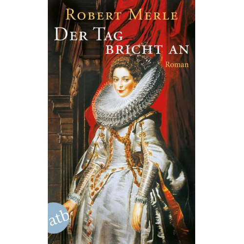 Robert Merle - Der Tag bricht an