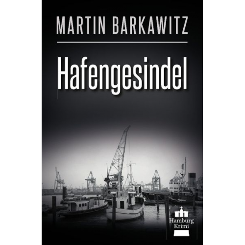 Martin Barkawitz - SoKo Hamburg - Ein Fall für Heike Stein / Hafengesindel