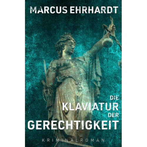 Marcus Ehrhardt - Maria Fortmann ermittelt / Die Klaviatur der Gerechtigkeit