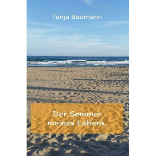 Tanja Baumann - Der Sommer meines Lebens