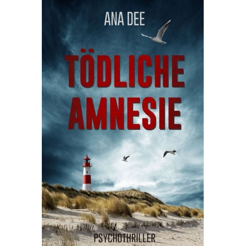 Ana Dee - Tödliche Amnesie