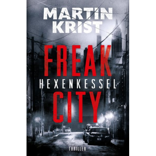 Martin Krist - Freak City / Hexenkessel