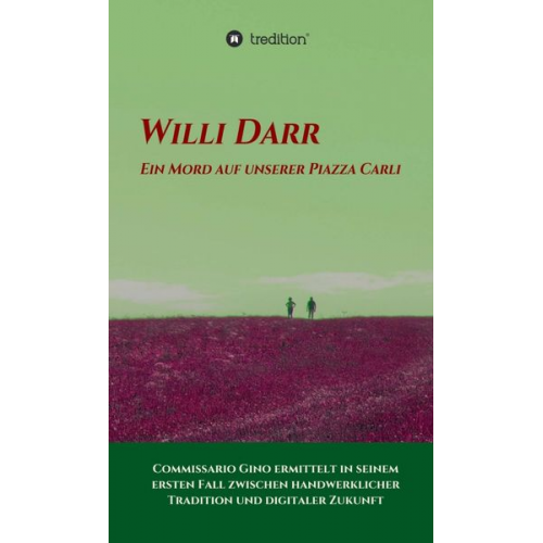 Willi Darr - Ein Mord auf unserer Piazza Carli