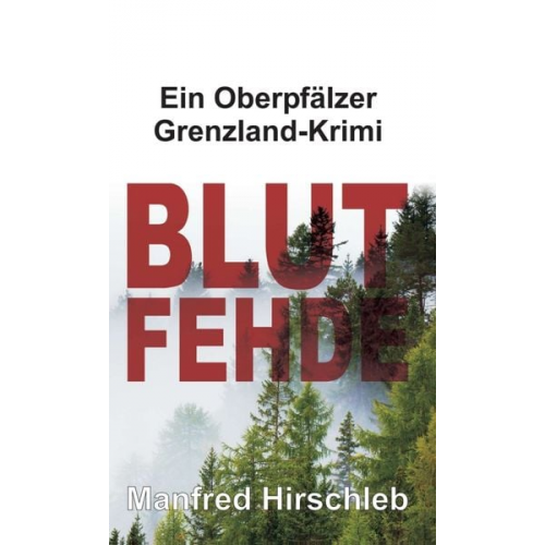 Manfred Hirschleb - Blutfehde