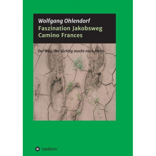 Wolfgang Ohlendorf - Faszination Jakobsweg