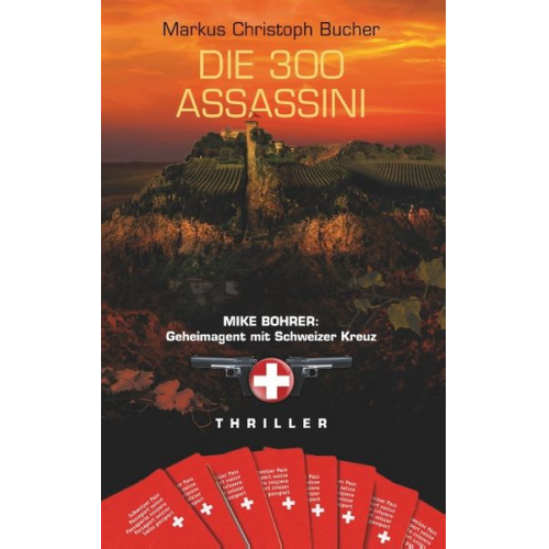 Markus Christoph Bucher - Die 300 Assassini