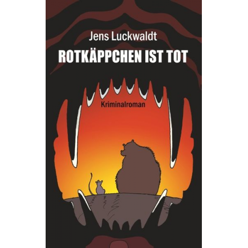 Jens Luckwaldt - Rotkäppchen ist tot