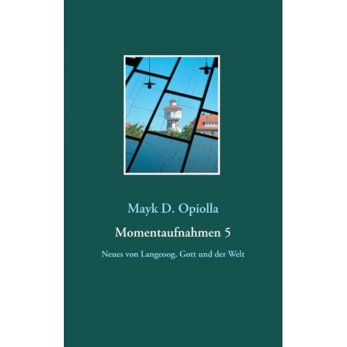 Mayk D. Opiolla - Momentaufnahmen 5