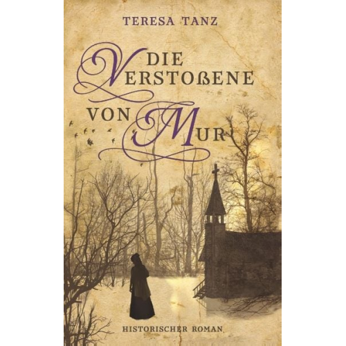 Teresa Tanz - Die Verstoßene von Mur