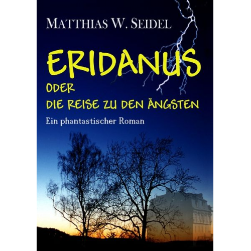 W. Seidel Matthias - Eridanus oder die Reise zu den Ängsten