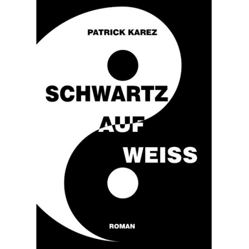 Patrick Karez - Schwartz auf Weiss