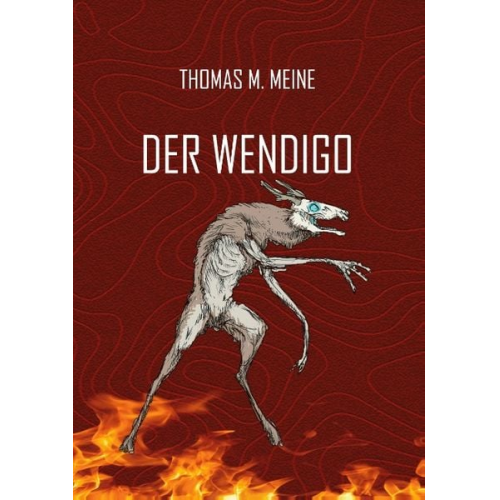 Thomas M. Meine - Der Wendigo