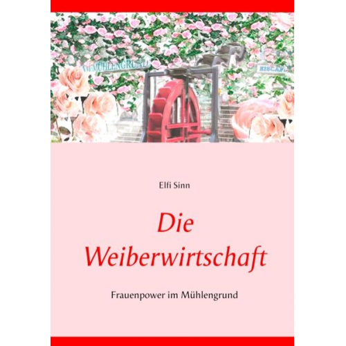 Elfi Sinn - Die Weiberwirtschaft