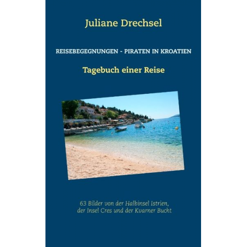 Juliane Drechsel - Reisebegegnungen - Piraten in Kroatien