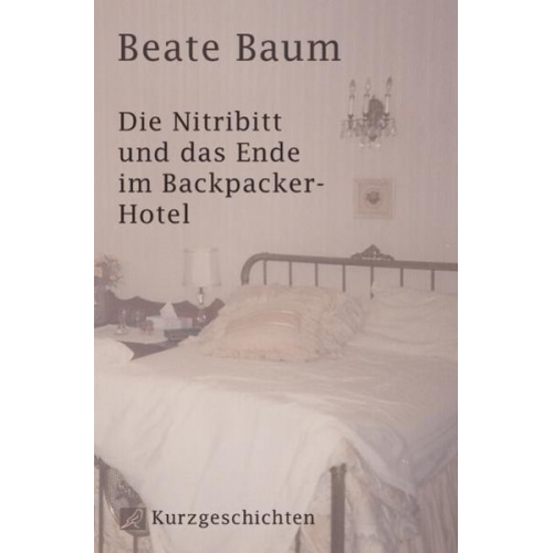 Beate Baum - Die Nitribitt und das Ende im Backpacker-Hotel