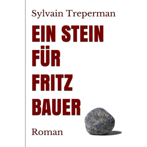 Sylvain Treperman - Ein Stein für Fritz Bauer