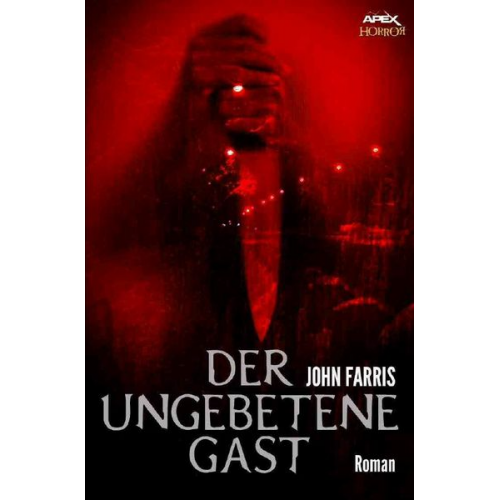 John Farris - Der Ungebetene Gast