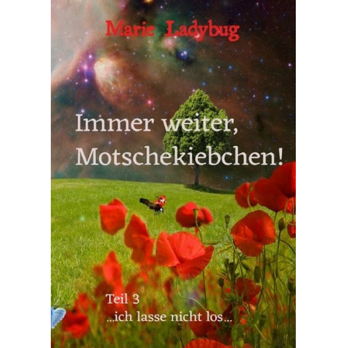 Marie Ladybug - Flieg Motschekiebchen / Immer weiter, Motschekiebchen!