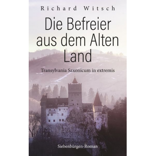 Richard Witsch - Die Befreier aus dem Alten Land