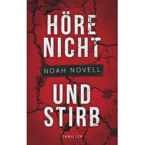 Noah Novell - Höre nicht und stirb