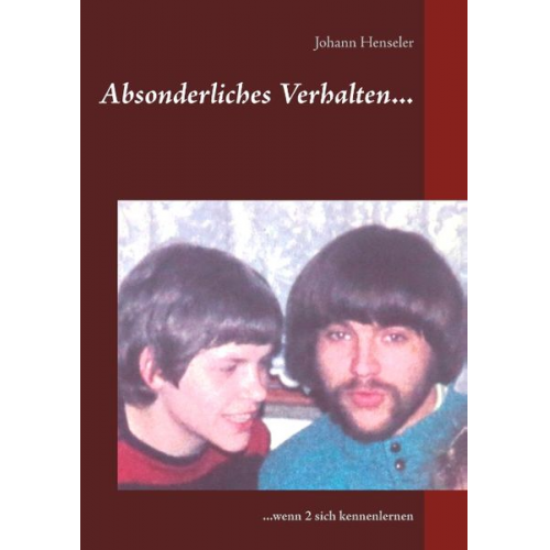 Johann Henseler - Absonderliches Verhalten...