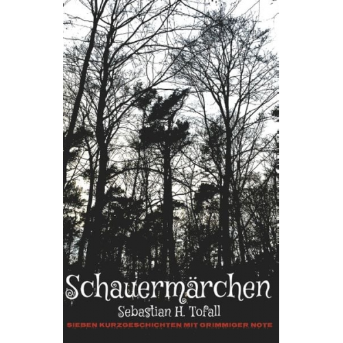 Sebastian H. Tofall - Schauermärchen