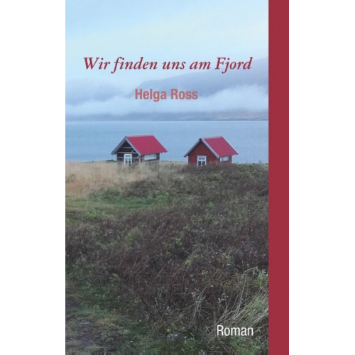 Helga Ross - Wir finden uns am Fjord