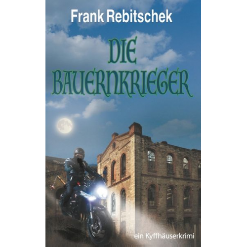 Frank Rebitschek - Die Bauernkrieger