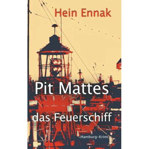 Hein Ennak - Pit Mattes - das Feuerschiff