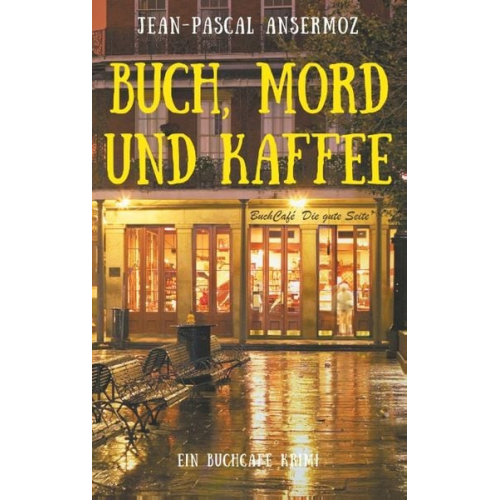 Jean-Pascal Ansermoz - Buch, Mord und Kaffee