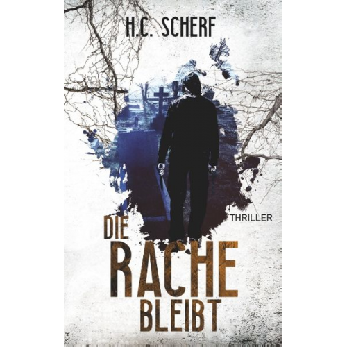 H.C. Scherf - Die Rache bleibt