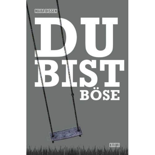 Mara Dissen - Du bist böse