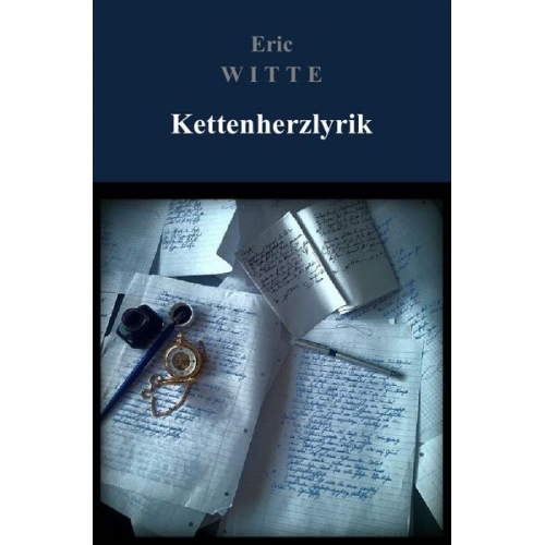 Eric Witte - Kettenherzlyrik