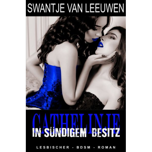 Swantje van Leeuwen - Cathelinje - In sündigem Besitz