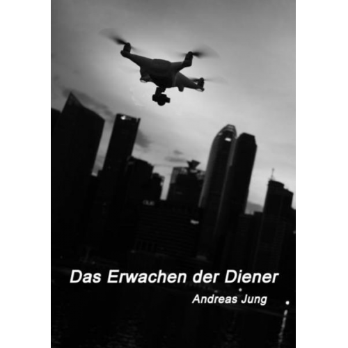 Andreas Jung - Das Erwachen der Diener