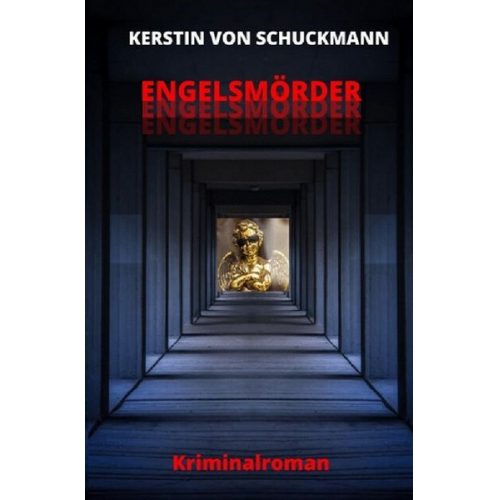 Kerstin  von Schuckmann - Engelsmörder