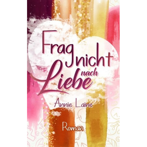 Annie Laine - Frag nicht nach Liebe