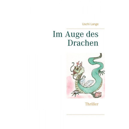 Uschi Lange - Im Auge des Drachen