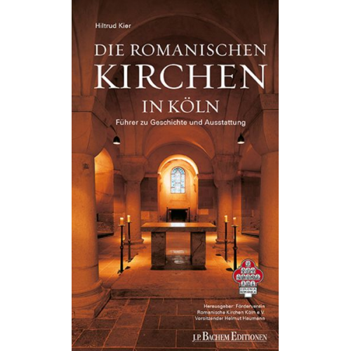 Hiltrud Kier - Die Romanischen Kirchen in Köln