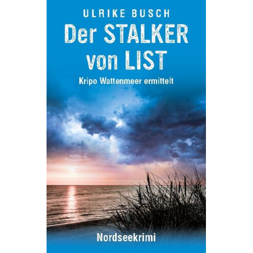 Ulrike Busch - Der Stalker von List