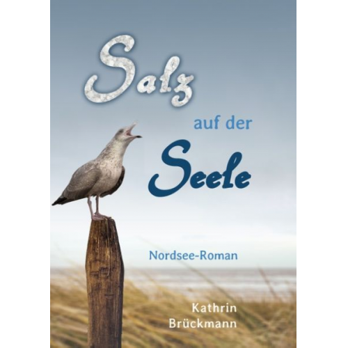 Kathrin Brückmann - Salz auf der Seele