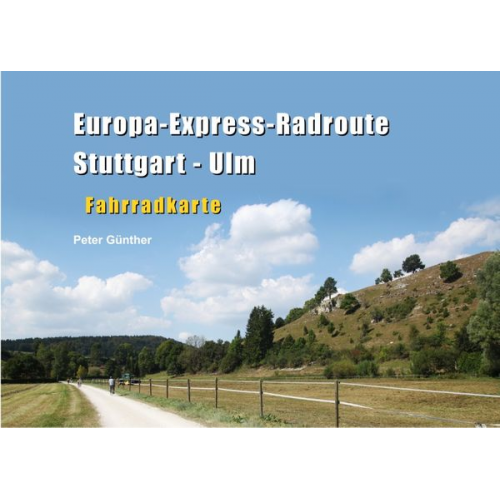 Peter Günther - Europa-Express-Radroute Stuttgart - Ulm