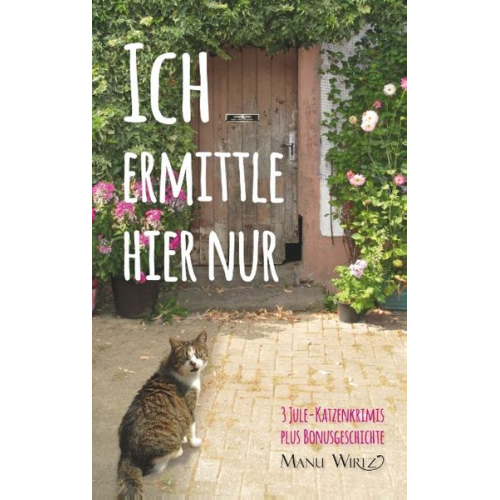 Manu Wirtz - Ich ermittle hier nur